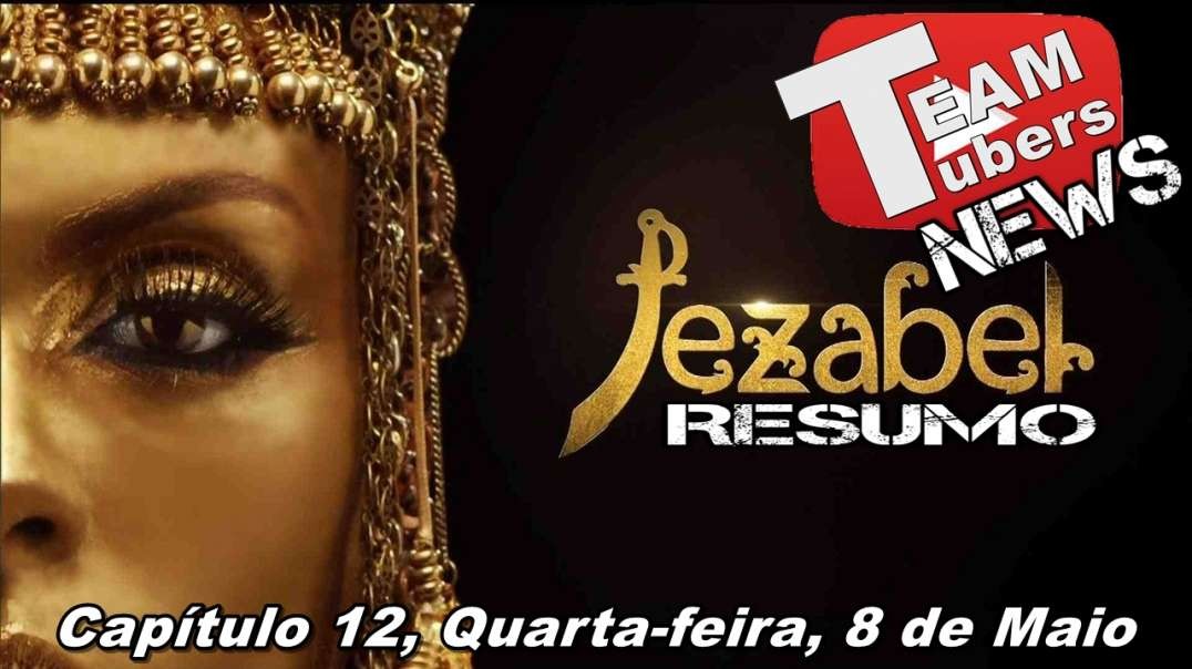 Jezabel - Resumo - Capítulo 12, Quarta-feira, 8 de Maio, #Jezabel12, #TEAMTubers