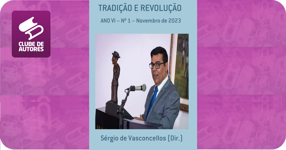 TRADIÇÃO E REVOLUÇÃO , por Sérgio de Vasconcellos (Dir.) - Agbook