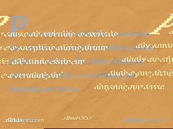 Google Image Result for https://s.bibliaon.com/imagens/daniel_capitulo_8_versiculo_12.jpg?width=640