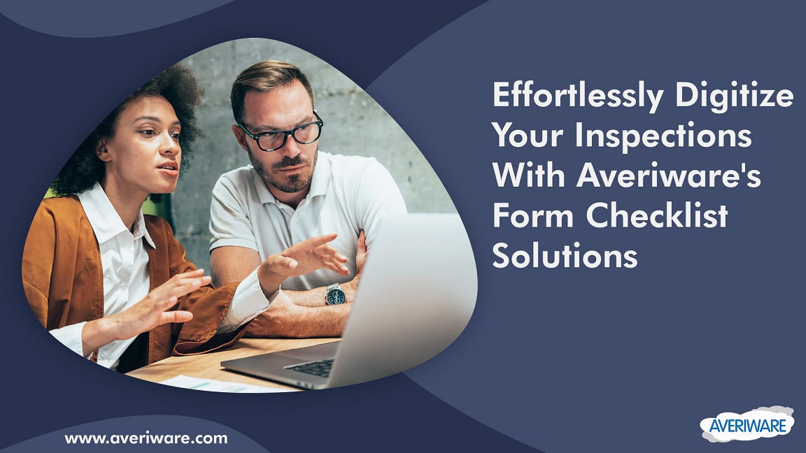 Creating Your Own Inspection Form Checklist Can Benefit Your Business